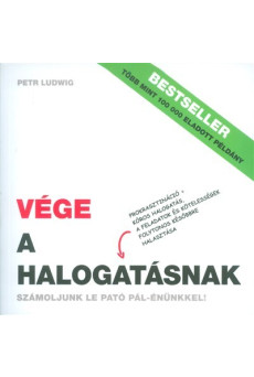 Vége a halogatásnak /Számoljunk le Pató Pál-énünkkel!