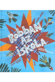 Robban az iskola /Gyerekversek ünnepekre és köznapokra