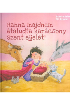 Hanna majdnem átaludta karácsony szent éjjelét!