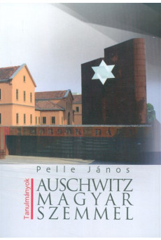 Auschwitz magyar szemmel /Tanulmányok