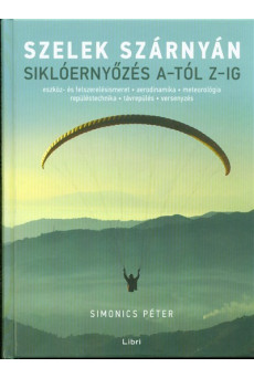 Szelek szárnyán /Siklóernyőzés a-tól z-ig