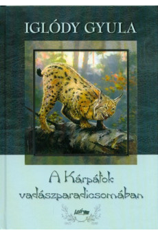 A Kárpátok vadászparadicsomában