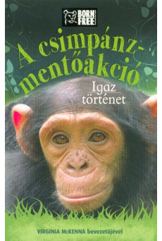 A csimpánz-mentőakció - Igaz történet