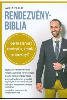 Rendezvénybiblia /Hogyan szervezz élménydús, kreatív rendezvényt?