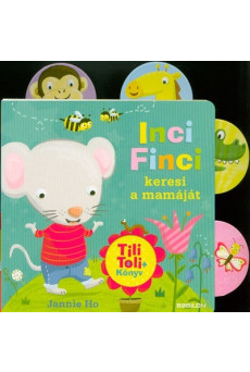 Tili-toli könyv - Inci Finci keresi a mamáját
