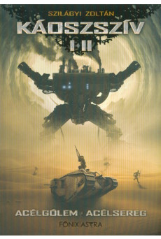 Káoszszív I-II. /Acélgólem - acélsereg