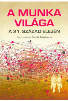 A munka világa - A 21. század elején