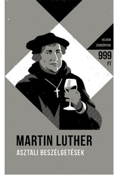 Asztali beszélgetések - Helikon Zsebkönyvek 60.