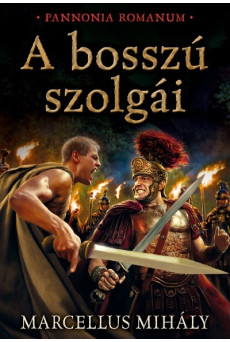 A bosszú szolgái /Pannonia Romanum