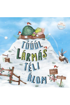 Túúúl lármás téli álom