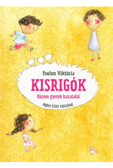 Kisrigók - Három gyerek hazatalál
