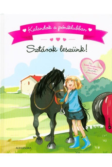 Sztárok leszünk! /Kalandok a póniklubban 3.