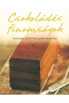 Csokoládés finomságok /Kekszek, brownie-k, piték és torták