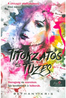 Titokzatos és tüzes - A chicagói maffiaháború 1.