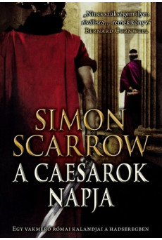 A caesarok napja /Egy vakmerő római kaladjai a hadseregben