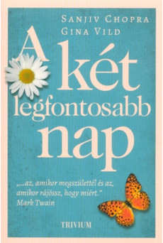 A két legfontosabb nap - Útkeresés a boldog élethez