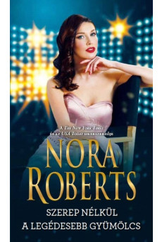 Szerep nélkül - A legédesebb gyümölcs