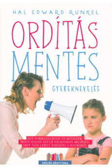 Ordításmentes gyereknevelés /Szülők könyvtára (2. kiadás)
