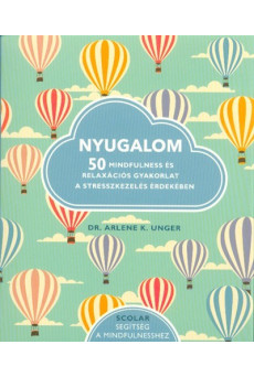 Nyugalom - 50 mindfulness és relaxációs gyakorlat a stresszkezelés érdekében