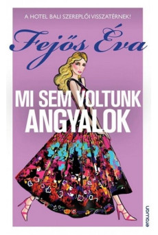 Mi sem voltunk angyalok - A Hotel Bali szereplői visszatérnek!