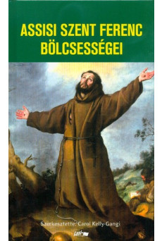 Assisi Szent Ferenc bölcsességei
