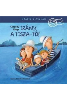 Irány a Tisza-tó!