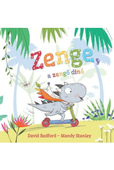 Zenge, a zengő dinó