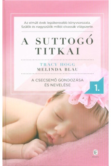 A suttogó titkai 1. - A csecsemő gondozása és nevelése