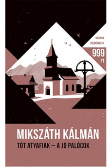 Tót atyafiak - A jó palócok - Helikon Zsebkönyvek 64.