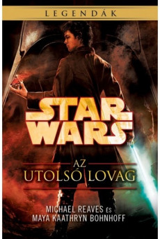 Star Wars Legendák: Az utolsó lovag