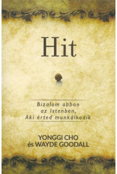 Hit - Bizalom abban az Istenben, aki érted munkálkodik