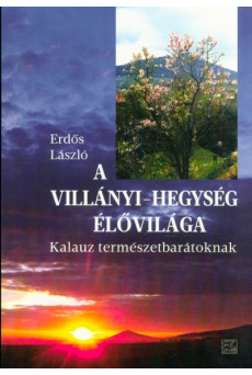 A Villányi-hegység élővilága - Kalauz természetbarátoknak