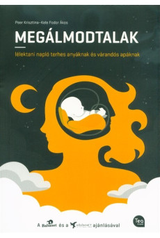Megálmodtalak - lélektani napló terhes anyáknak és várandós apáknak