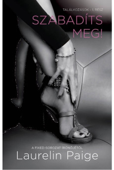 Szabadíts meg! - Találkozások 1. rész