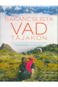Bakancslista - Vad tájakon /1000 kaland nagyban és kicsiben - Vadállatok - madarak - halak - természet