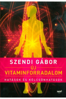 Új vitaminforradalom /Hatások és kölcsönhatások (2. kiadás)