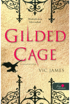 Gilded Cage - Aranykalitka /Sötét képességek 1.
