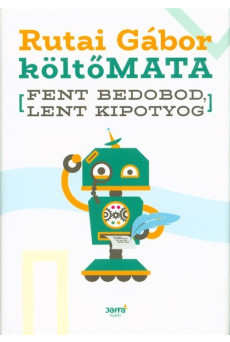 Fent bedobod, lent kipotyog