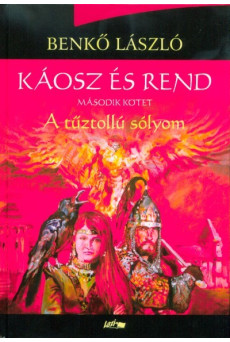 Káosz és rend II. - A tűztollú sólyom