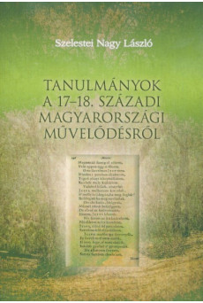 Tanulmányok a 17-18. századi magyarországi művelődésről