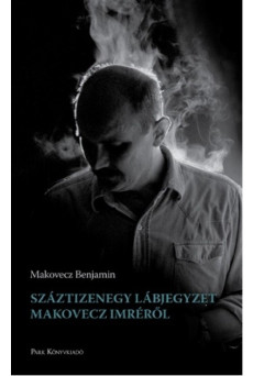 Száztizenegy lábjegyzet Makovecz Imréről