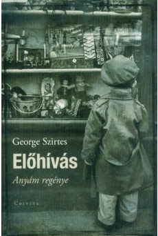 Előhívás - Anyám regénye