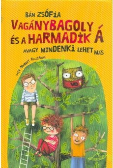 Vagánybagoly és a harmadik Á