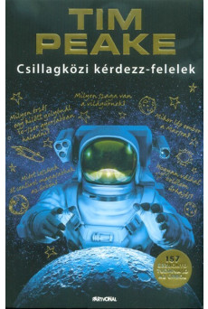 Csillagközi kérdezz-felelek - 157 észbontó tudnivaló az űrből