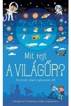 Mit rejt a Világűr? - Vezessen az utad a galaxison át!