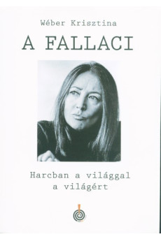 A Fallaci - Harcban a világgal a világért