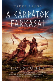 Hosszúhíd - A Kárpátok farkasai