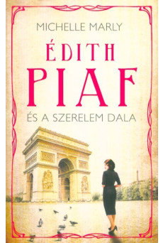 Édith Piaf és a szerelem dala