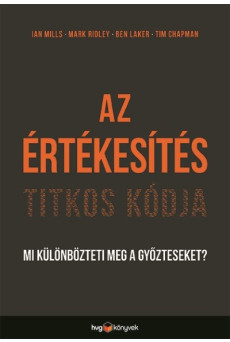Az értékesítés titkos kódja - Mi különbözteti meg a győzteseket?