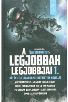 A legjobbak legjobbjai 1. - Két évtized legjobb science fiction novellái